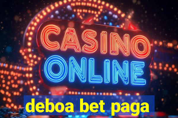 deboa bet paga